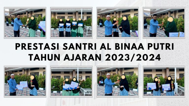 PRESTASI SANTRI AL BINAA PUTRI TAHUN AJARAN 2023/2024