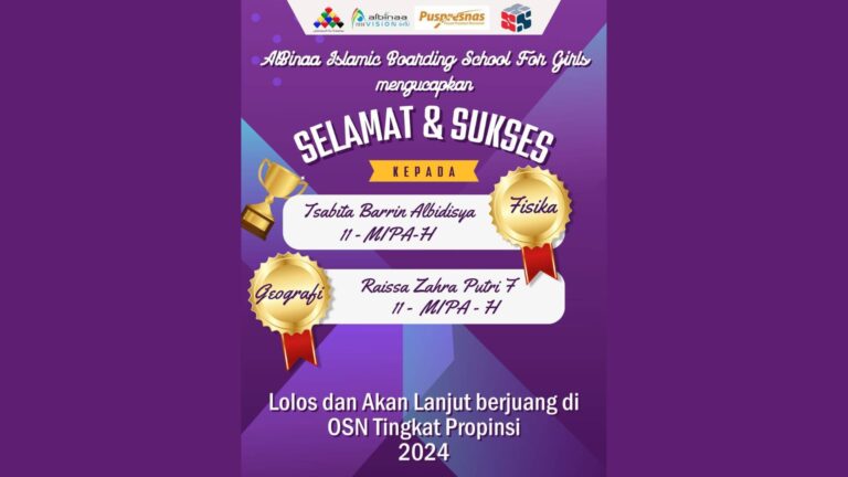 DUTA PRESTASI AL BINAA PUTRI JUARA OLIMPIADE SAINS NASIONAL TINGKAT KABUPATEN (OSN-K) 2024